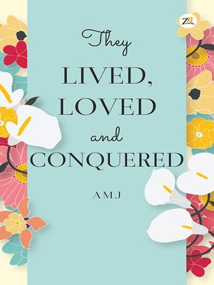 cover image of They Lived, Loved and Conquered